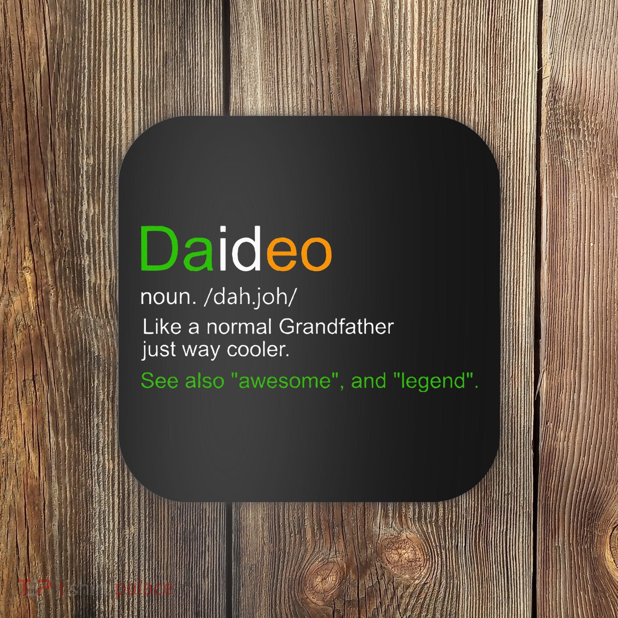 Funny Daideo Ireland Grandfather Grandpa Definition Coaster