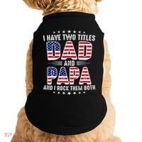 Father Day I Have Two Titles Dad And Papa Doggie Tank thumb 0