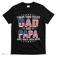 Father Day I Have Two Titles Dad And Papa T-Shirt thumb 0