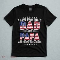Father Day I Have Two Titles Dad And Papa T-Shirt thumb 5
