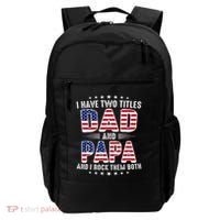 Father Day I Have Two Titles Dad And Papa Backpack thumb 0