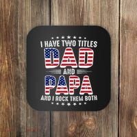 Father Day I Have Two Titles Dad And Papa Coaster thumb 0