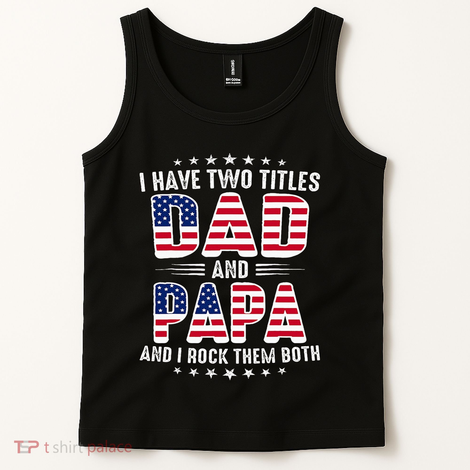 Father Day I Have Two Titles Dad And Papa Tank Top