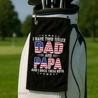 Father Day I Have Two Titles Dad And Papa Golf Towel thumb 2
