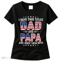 Father Day I Have Two Titles Dad And Papa Women's T-Shirt thumb 0