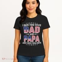 Father Day I Have Two Titles Dad And Papa Women's T-Shirt thumb 4