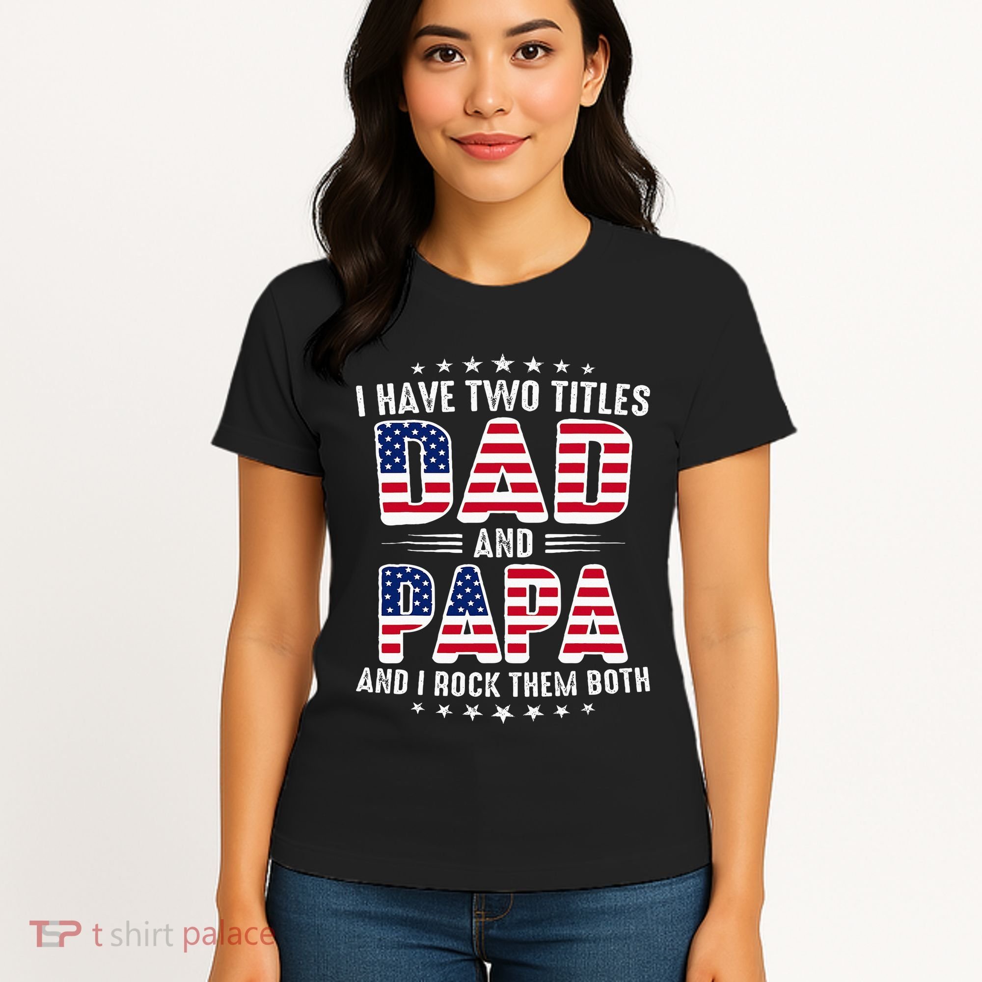 Father Day I Have Two Titles Dad And Papa Women's T-Shirt