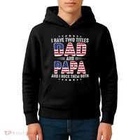 Father Day I Have Two Titles Dad And Papa Kids Hoodie thumb 4