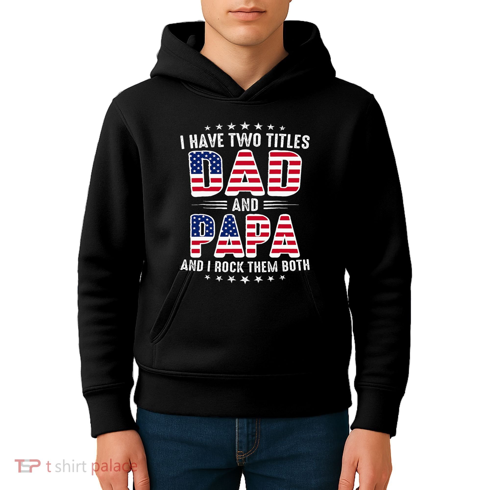 Father Day I Have Two Titles Dad And Papa Kids Hoodie