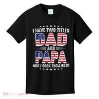 Father Day I Have Two Titles Dad And Papa Kids T-Shirt thumb 0