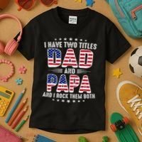 Father Day I Have Two Titles Dad And Papa Kids T-Shirt thumb 3