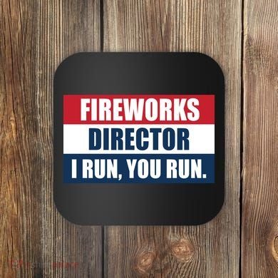 Fireworks Director I Run You Run Coaster