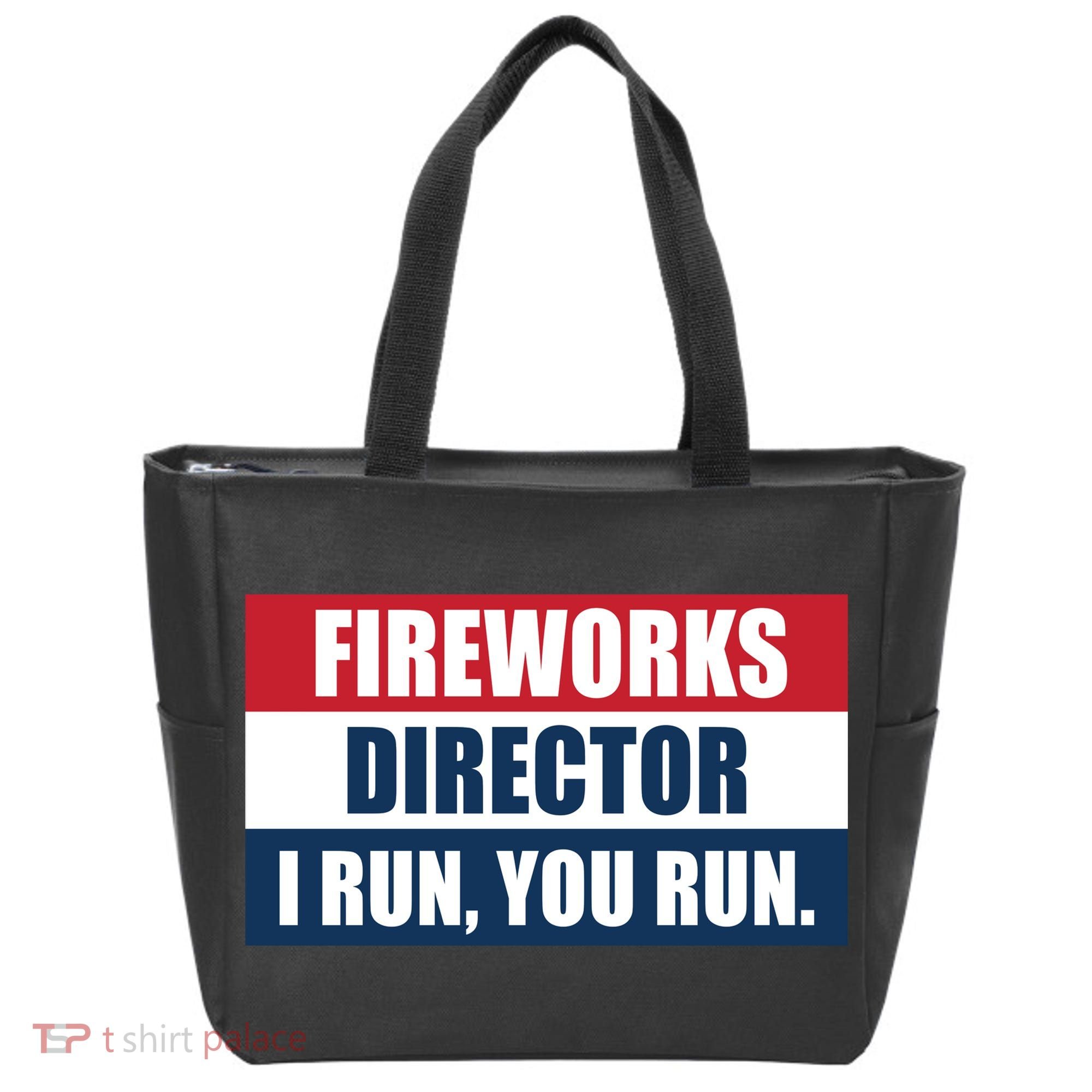 Fireworks Director I Run You Run Tote Bag