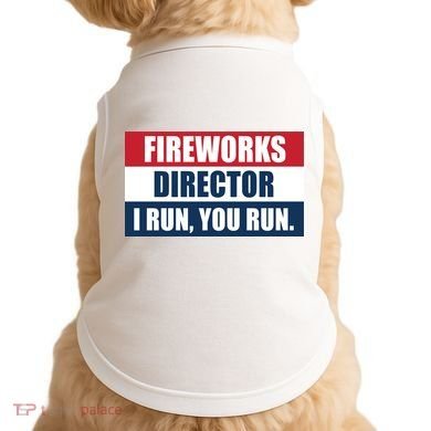 Fireworks Director I Run You Run Doggie Tank