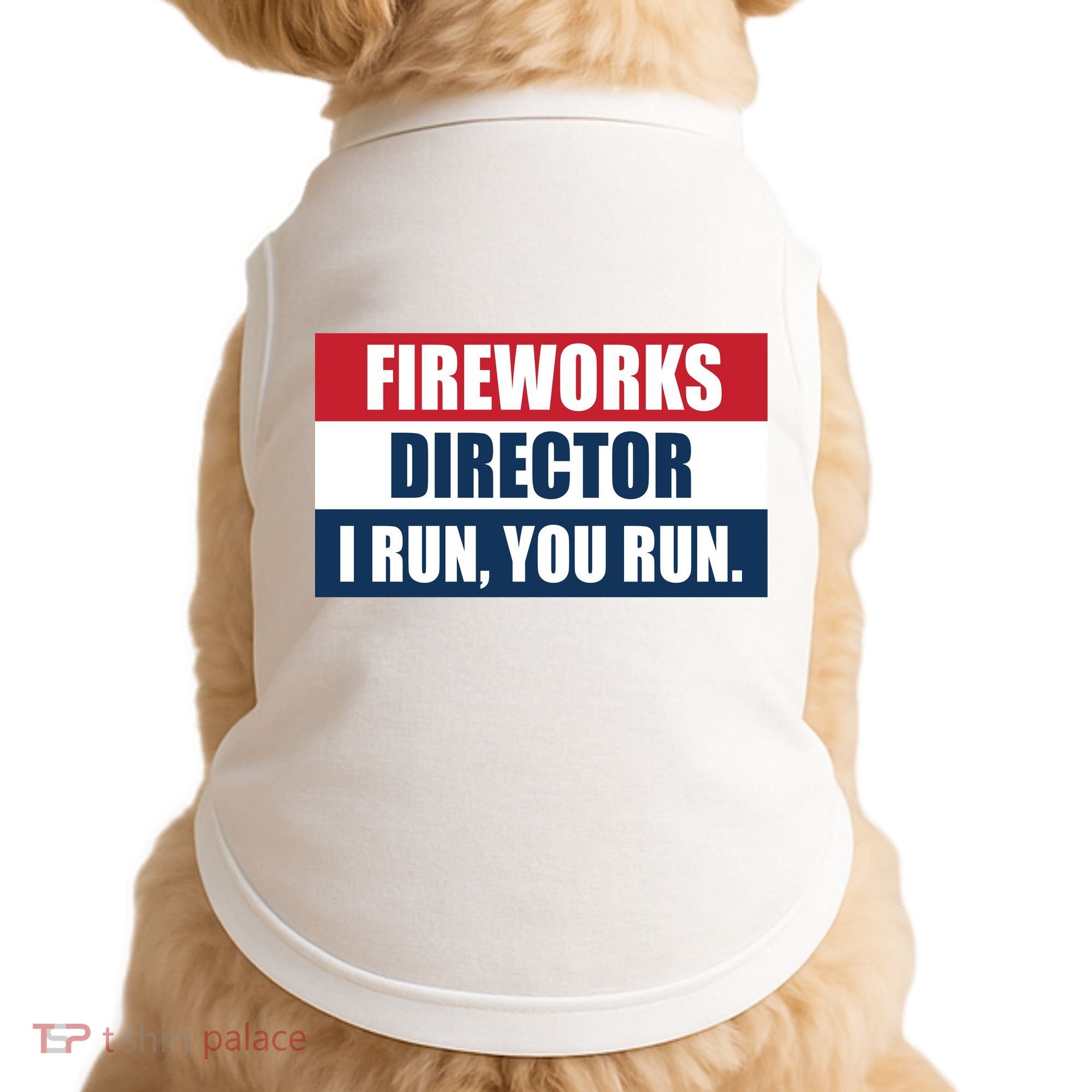Fireworks Director I Run You Run Doggie Tank