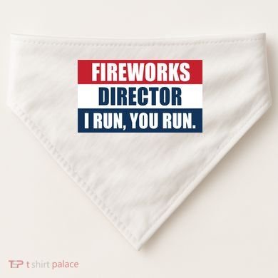 Fireworks Director I Run You Run USA-Made Doggie Bandana