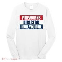 Fireworks Director I Run You Run Long Sleeve Shirt thumb 0