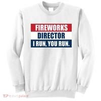Fireworks Director I Run You Run Sweatshirt thumb 0
