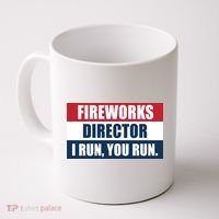 Fireworks Director I Run You Run Coffee Mug thumb 0