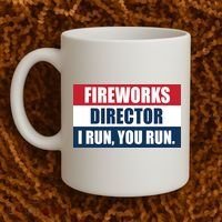 Fireworks Director I Run You Run Coffee Mug thumb 2