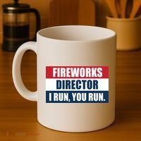 Fireworks Director I Run You Run Coffee Mug thumb 4