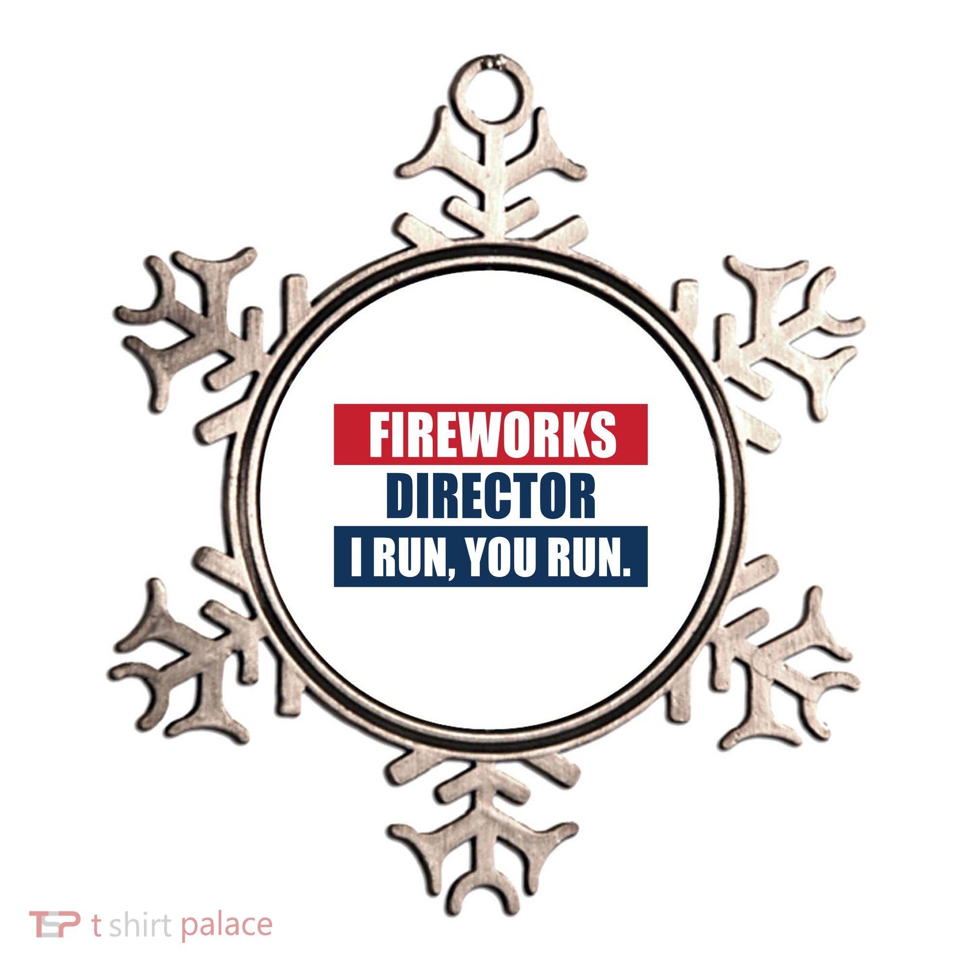Fireworks Director I Run You Run Ornament