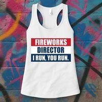Fireworks Director I Run You Run Women's Tank Top thumb 3