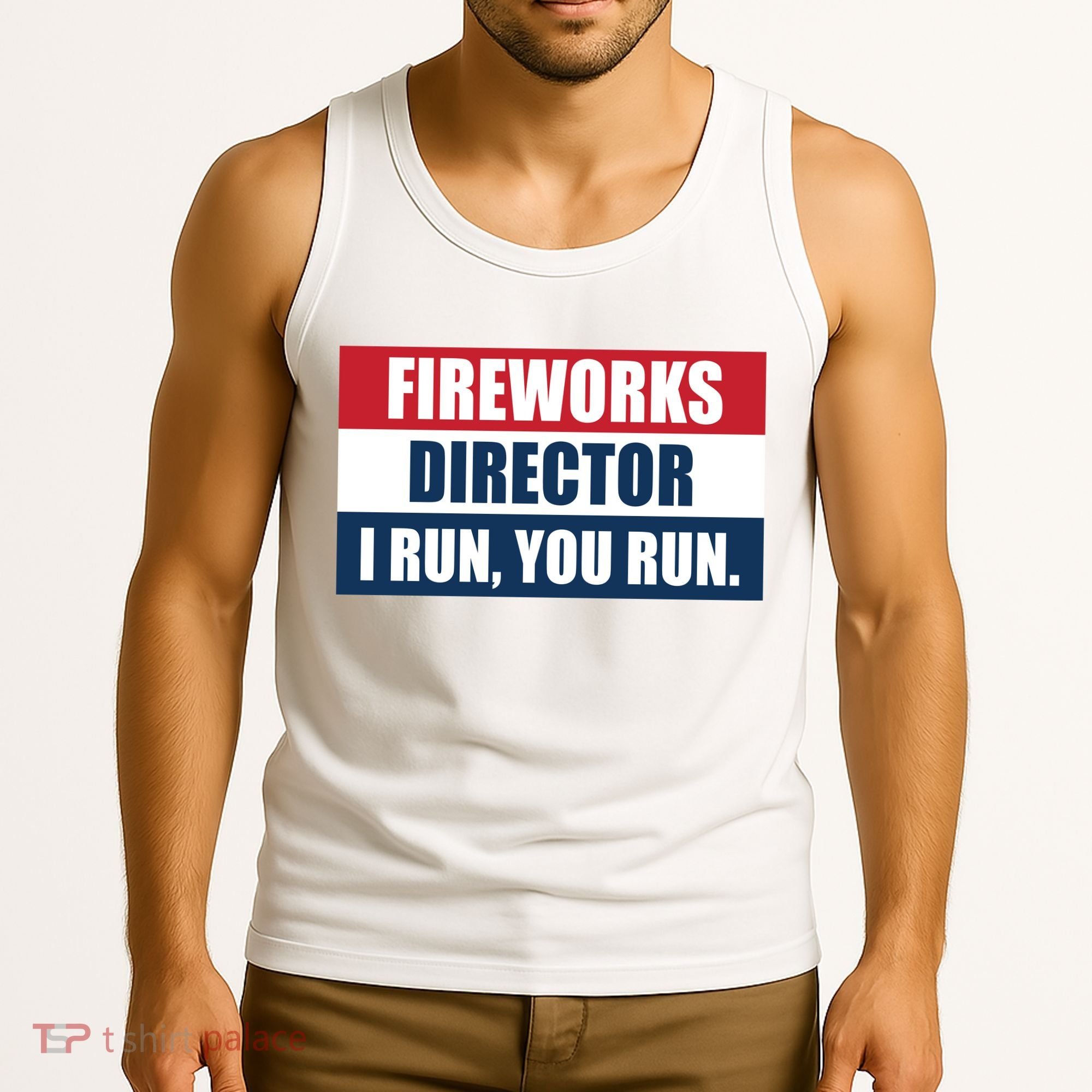 Fireworks Director I Run You Run Tank Top