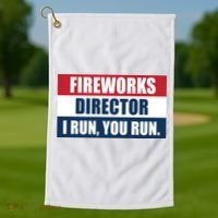 Fireworks Director I Run You Run Golf Towel thumb 1