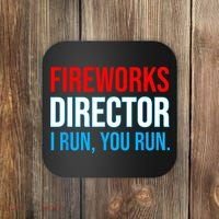 Fireworks Director I Run You Run Funny 4th Of July Party Coaster thumb 0