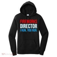 Fireworks Director I Run You Run Funny 4th Of July Party Women's Hoodie thumb 0
