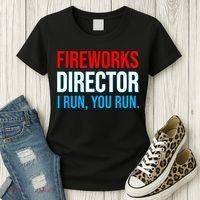 Fireworks Director I Run You Run Funny 4th Of July Party Women's T-Shirt thumb 3