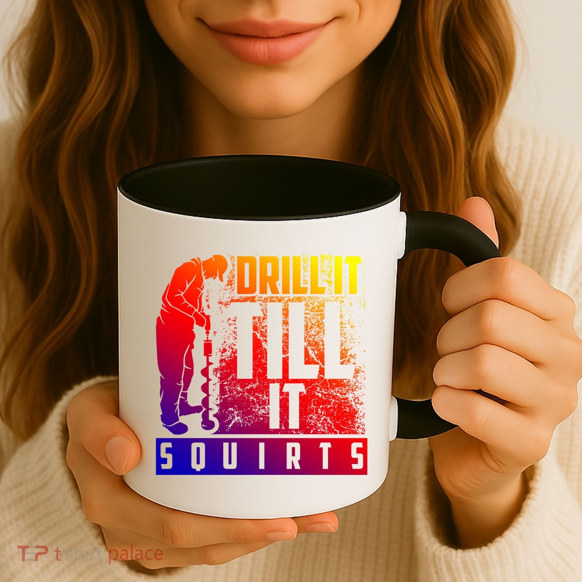 Funny Drill It Till It Squirts For Ice Fishing Lovers Cool Gift Coffee Mug