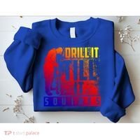 Funny Drill It Till It Squirts For Ice Fishing Lovers Cool Gift Sweatshirt thumb 2