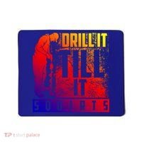 Funny Drill It Till It Squirts For Ice Fishing Lovers Cool Gift Mousepad thumb 0