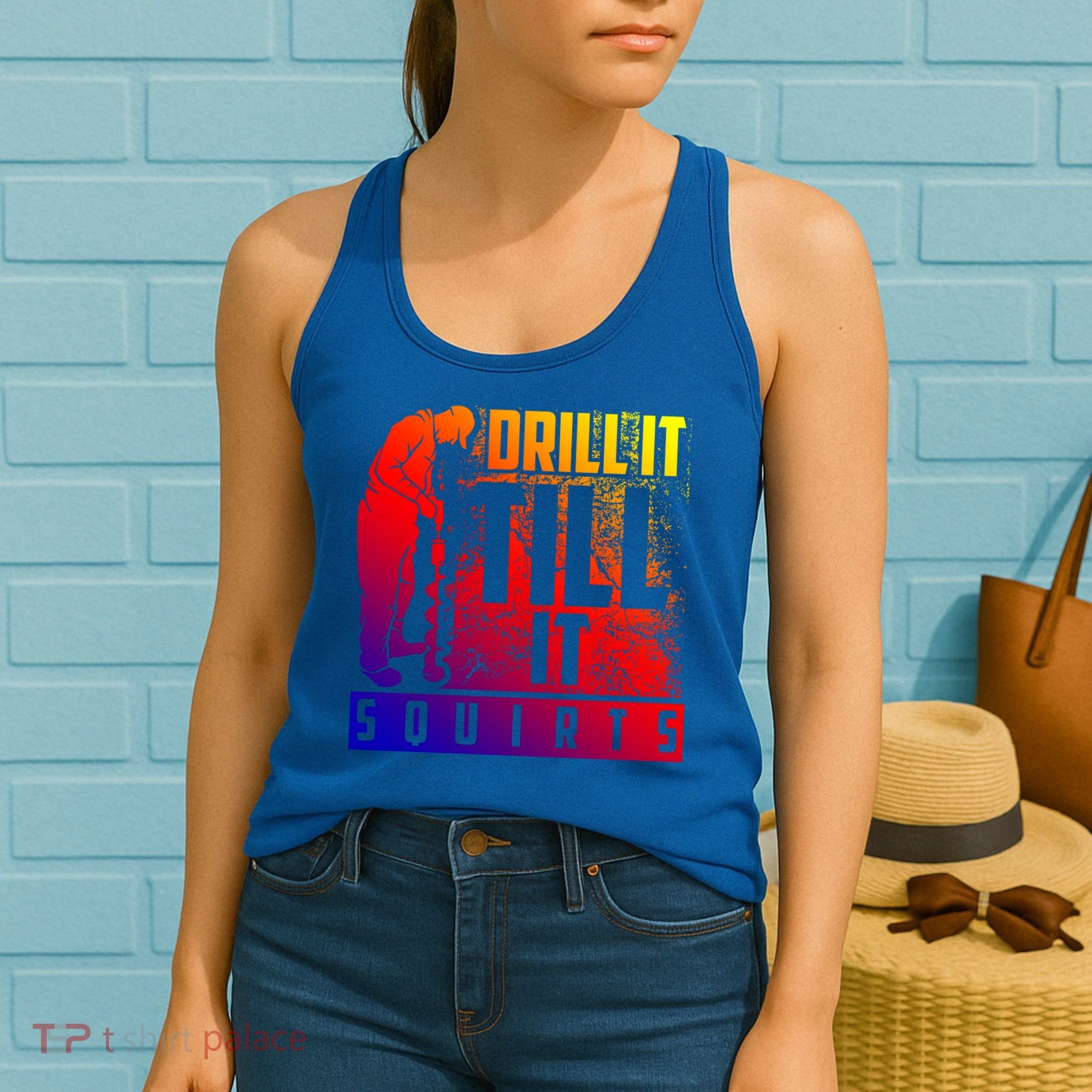 Funny Drill It Till It Squirts For Ice Fishing Lovers Cool Gift Women's Tank Top