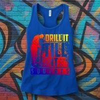 Funny Drill It Till It Squirts For Ice Fishing Lovers Cool Gift Women's Tank Top thumb 3