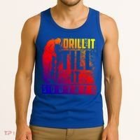 Funny Drill It Till It Squirts For Ice Fishing Lovers Cool Gift Tank Top thumb 3