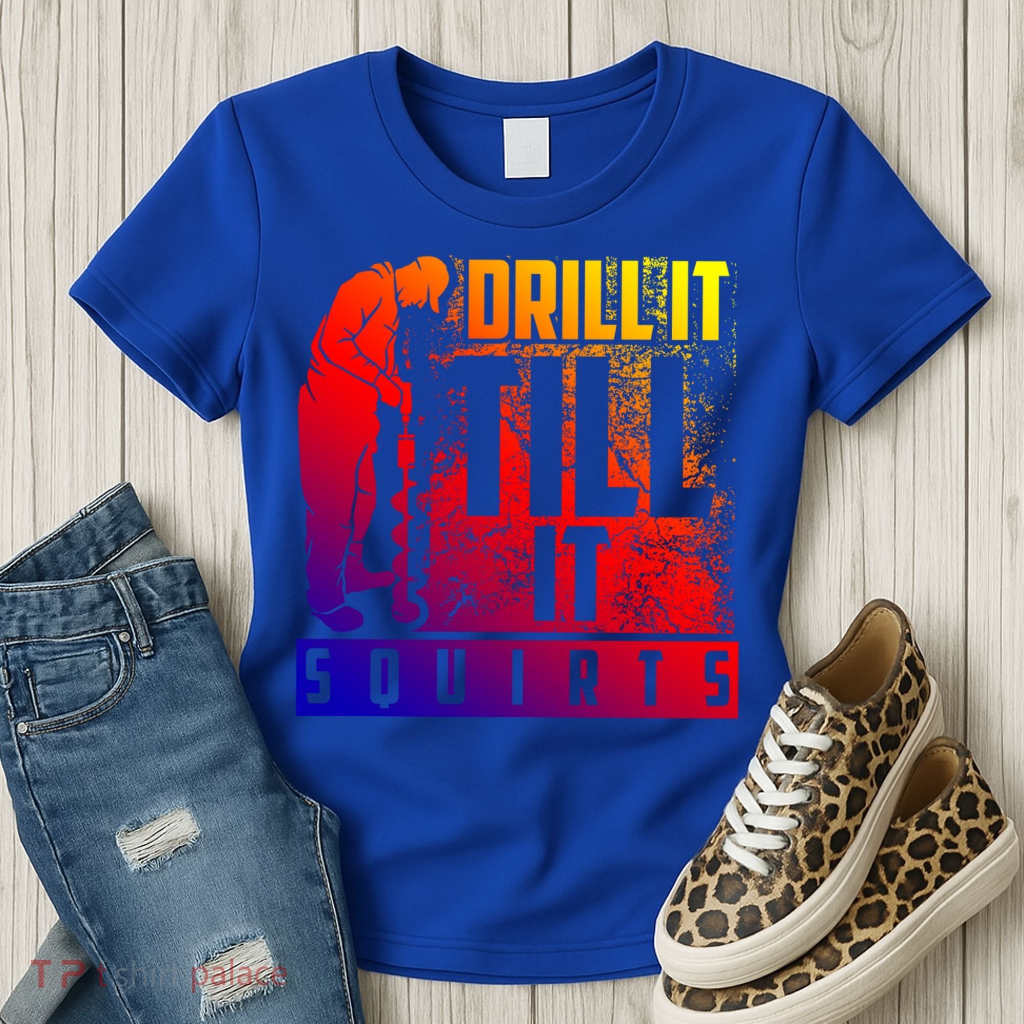 Funny Drill It Till It Squirts For Ice Fishing Lovers Cool Gift Women's T-Shirt