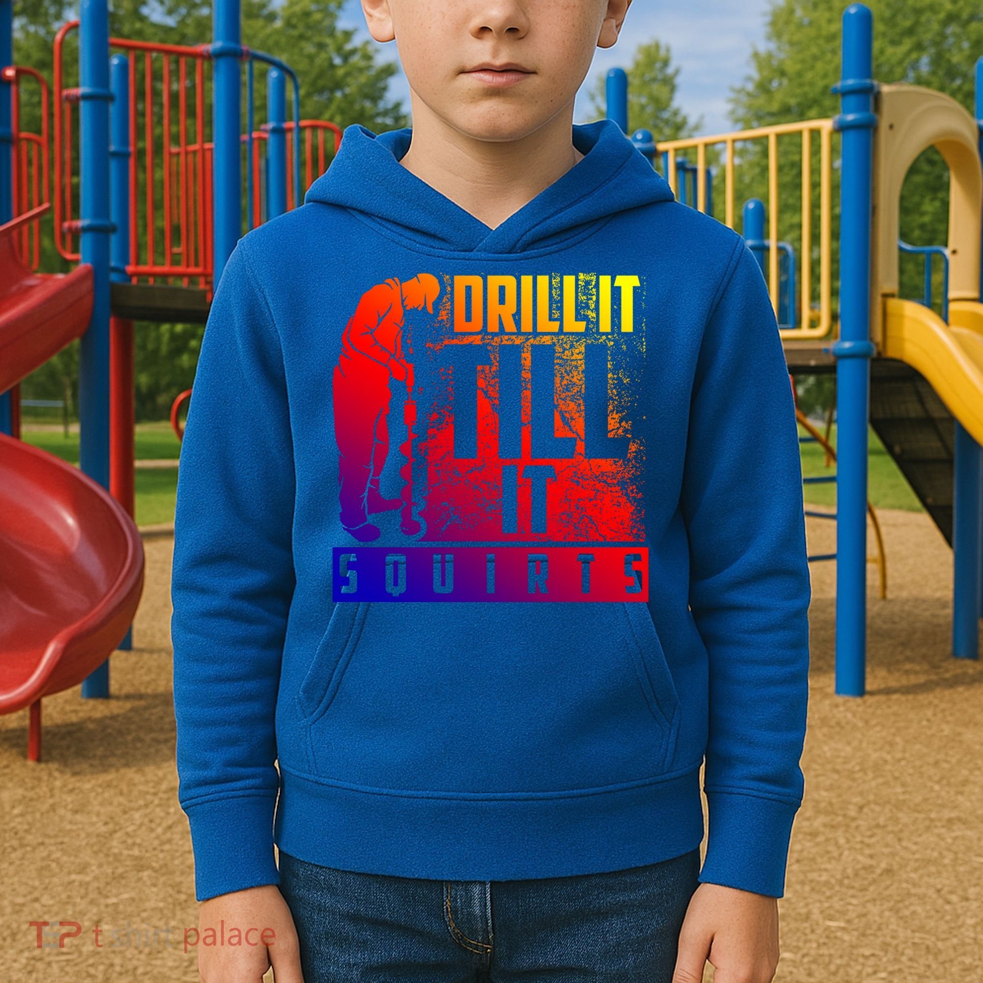 Funny Drill It Till It Squirts For Ice Fishing Lovers Cool Gift Kids Hoodie