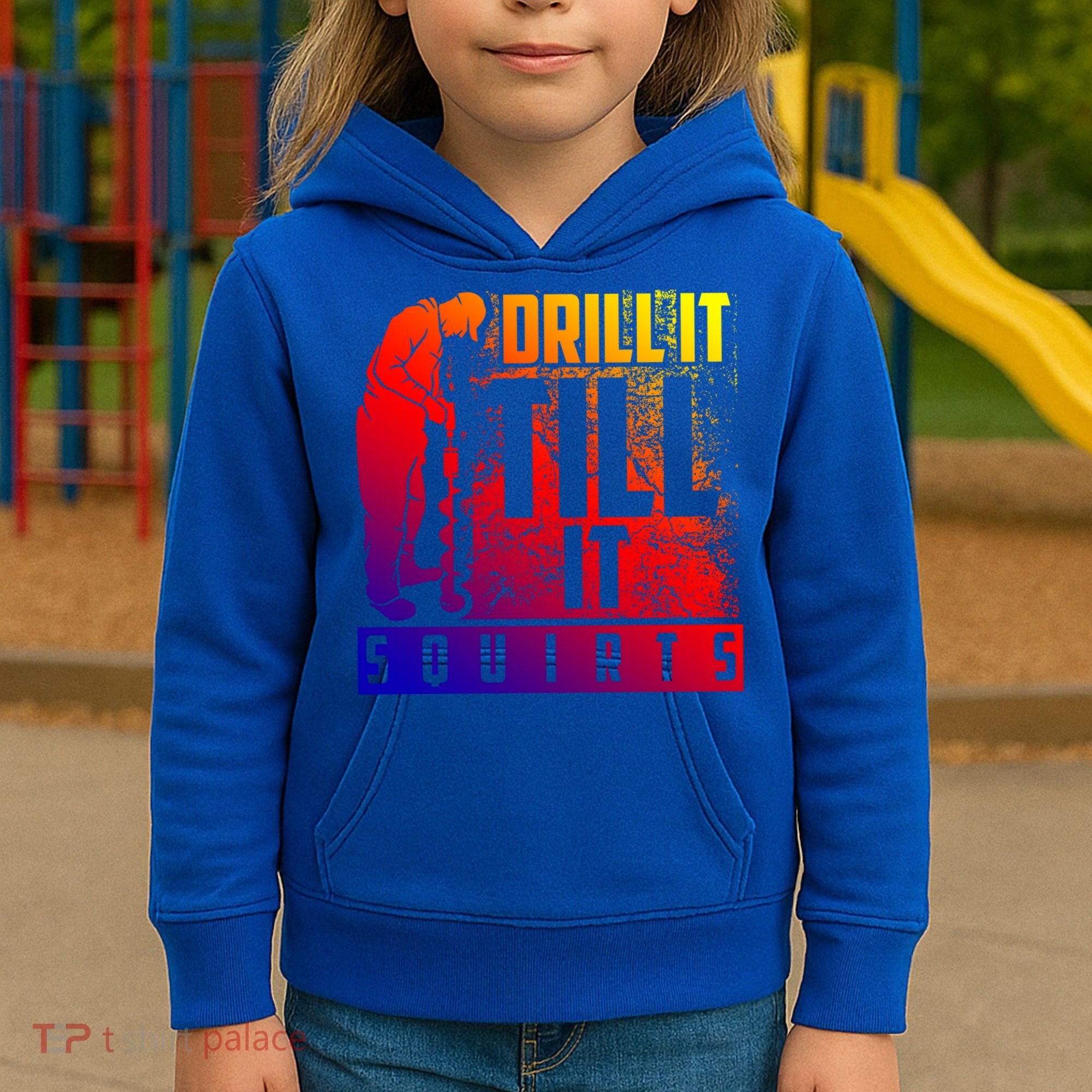 Funny Drill It Till It Squirts For Ice Fishing Lovers Cool Gift Kids Hoodie