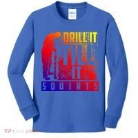 Funny Drill It Till It Squirts For Ice Fishing Lovers Cool Gift Kids Long Sleeve Shirt thumb 0