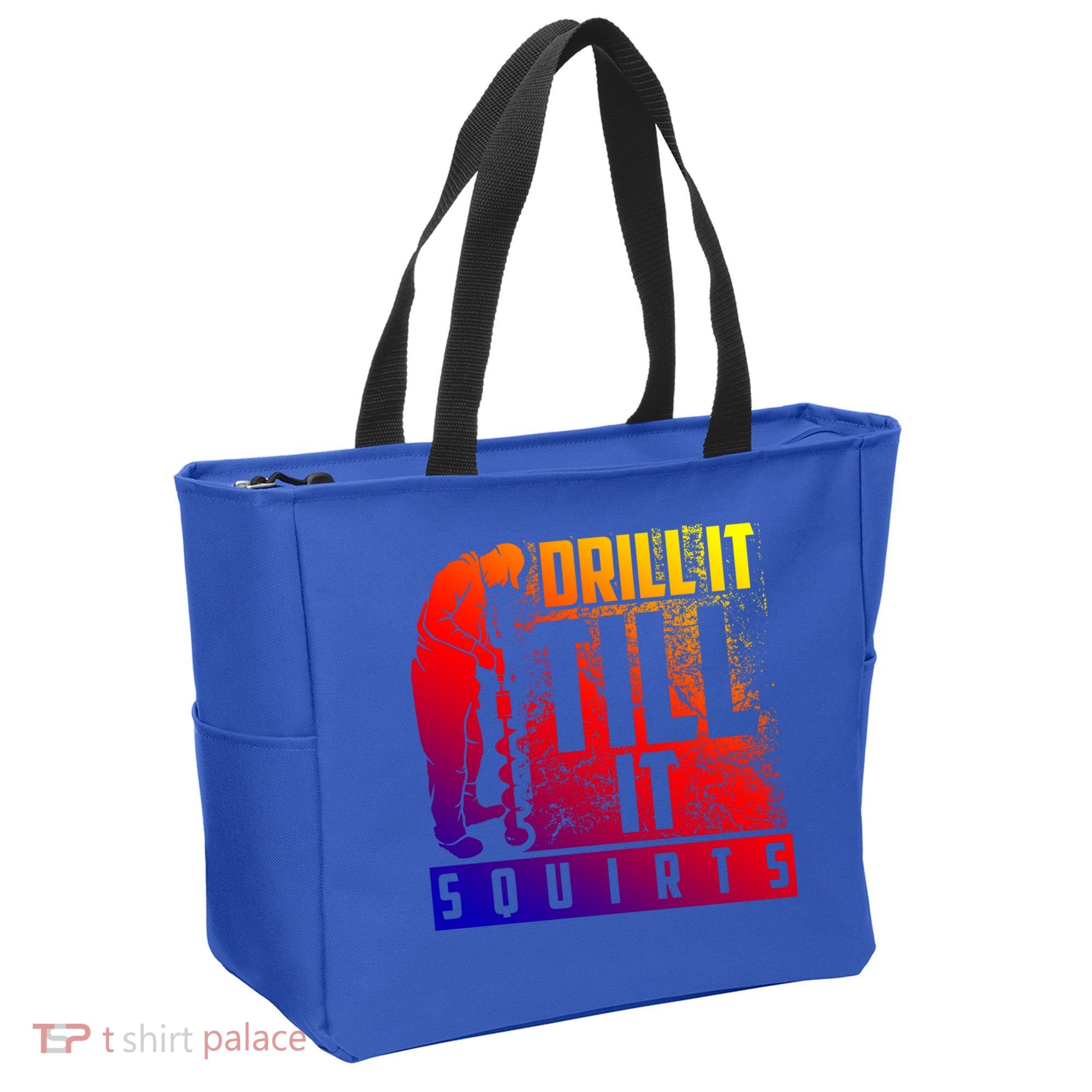 Funny Drill It Till It Squirts For Ice Fishing Lovers Cool Gift Tote Bag
