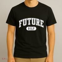 FUTURE DILF I Love Dilfs T-Shirt thumb 3