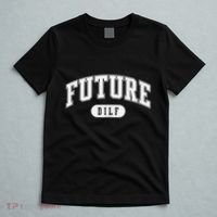 FUTURE DILF I Love Dilfs T-Shirt thumb 5