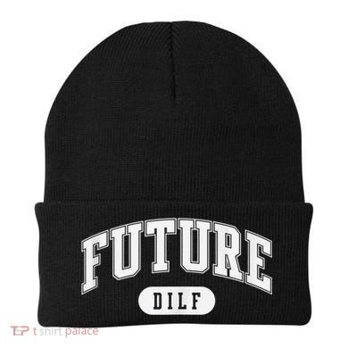 FUTURE DILF I Love Dilfs Beanie