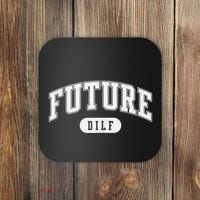 FUTURE DILF I Love Dilfs Coaster thumb 0