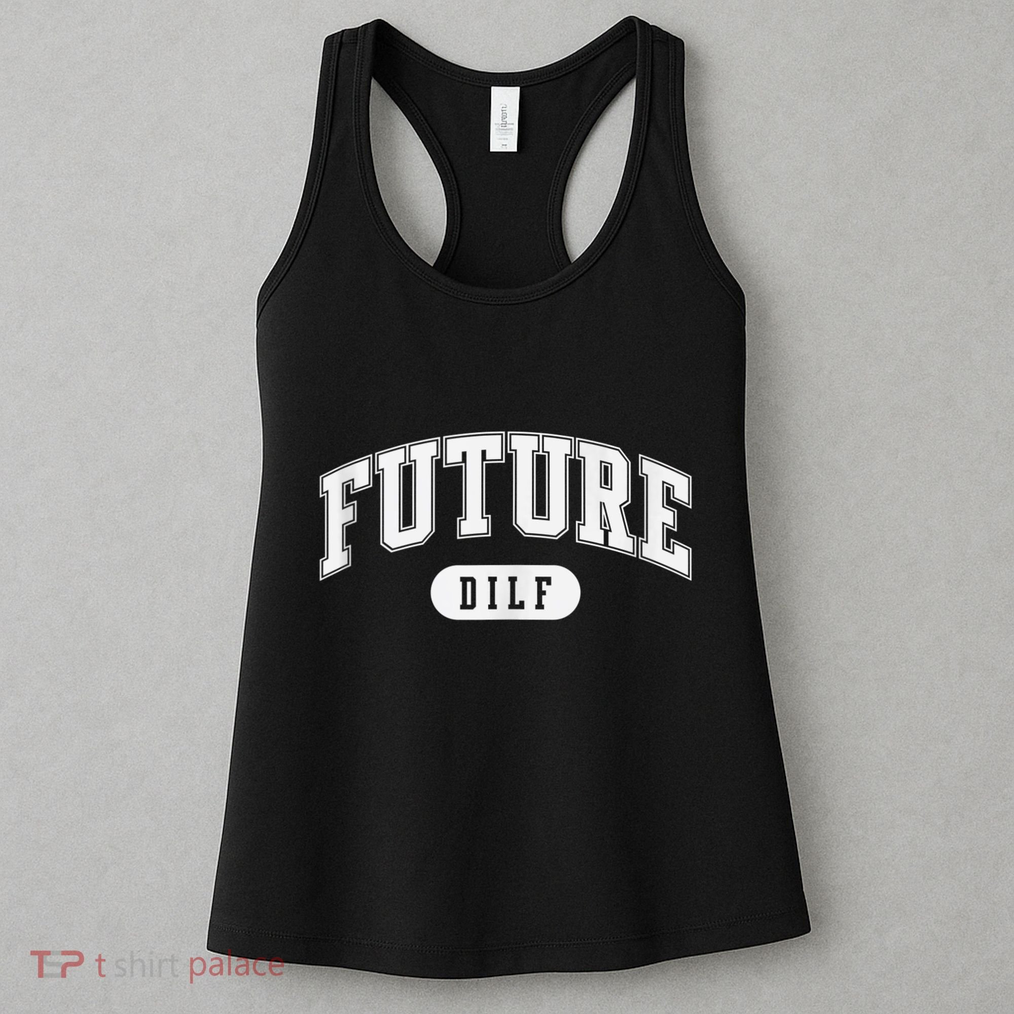 FUTURE DILF I Love Dilfs Women's Tank Top