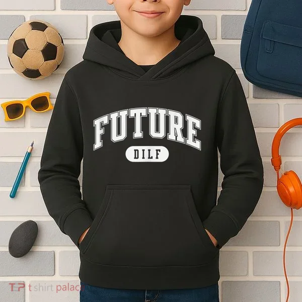FUTURE DILF I Love Dilfs Kids Hoodie