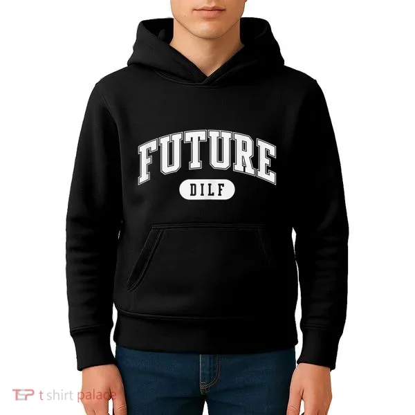 FUTURE DILF I Love Dilfs Kids Hoodie